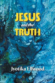 Paperback Jesus And The Truth Book