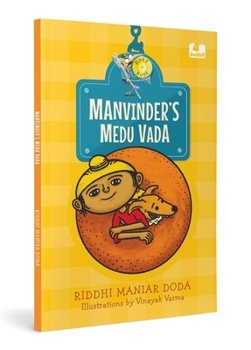 Paperback Manvinder's Medu Vada: The Funny Story of a Boy Who Only Wants to Eat Medu Vadas Ages 5+ Book