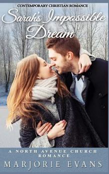 Paperback Contemporary Christian Romance: Sarah's Impossible Dream: A North Avenue Church Romance Book