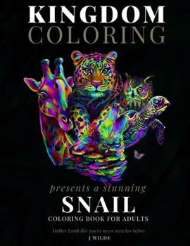 Paperback A Snail Coloring Book for Adults: A Stunning Collection of Snail Coloring Patterns: Perfect for Mindfulness During Self Isolation & Social Distancing Book