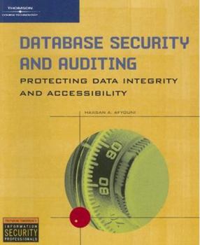 Paperback Database Security and Auditing: Protecting Data Integrity and Accessibility Book