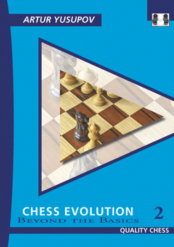 Paperback Chess Evolution 2: Beyond the Basics Book