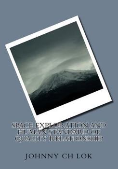 Paperback Space Exploration And Human Standard Of Quality Relationship Book
