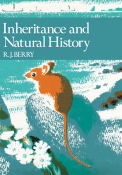 Inheritance and natural history (The New naturalist ; 61) - Book #61 of the Collins New Naturalist