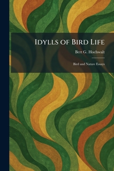 Paperback Idylls of Bird Life: Bird and Nature Essays Book