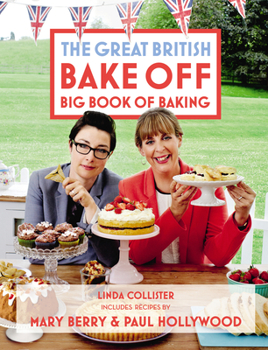 Hardcover The Great British Bake Off Big Book of Baking Book