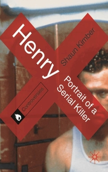 Paperback Henry: Portrait of a Serial Killer Book