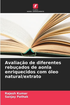 Paperback Avaliação de diferentes rebuçados de aonla enriquecidos com óleo natural/extrato [Portuguese] Book