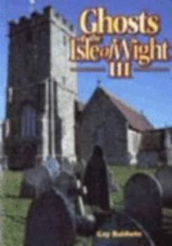 Ghosts of the Isle of Wight III