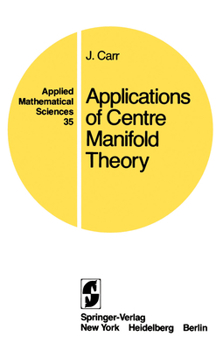 Paperback Applications of Centre Manifold Theory Book