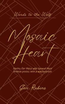 Paperback Mosaic Heart (Words to the Wolf Poetry) Book