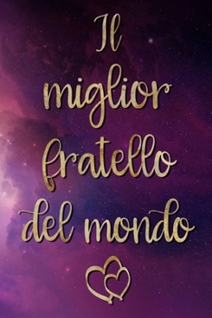 Il miglior fratello del mondo: Taccuino vuoto | 6 x 9 pollici, circa A5 | 100 pagine Vuoto | Taccuino per lavoro o piacere (Italian Edition)