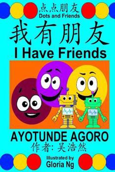 Paperback I Have Friends: A Bilingual Chinese-English Simplified Edition Book about Friendship [Chinese] Book