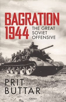 Hardcover Bagration 1944: The Great Soviet Offensive Book