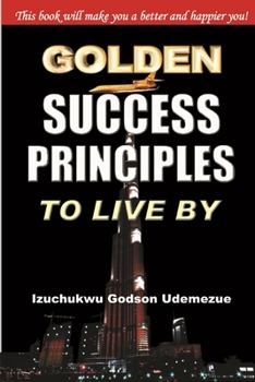 Paperback Golden Success Principles to Live By Book