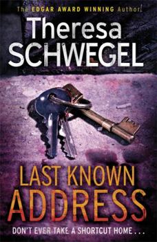 Paperback Last Known Address. Theresa Schwegel Book