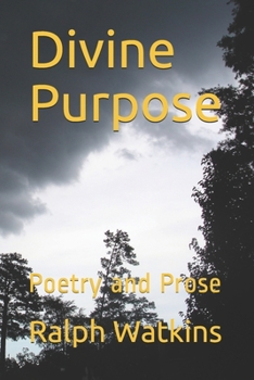 Paperback Divine Purpose: Poetry and Prose Book
