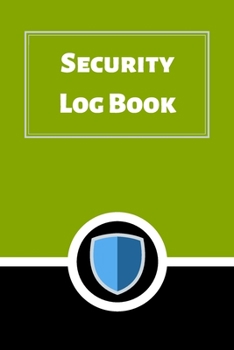 Security Log Book: Security Incident Log Book