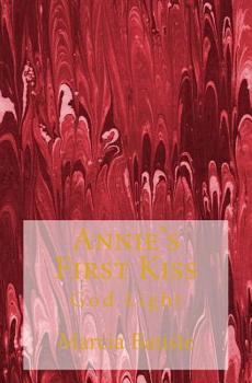Annie's First Kiss: God Light