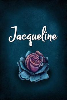 Jacqueline: Personalized Name Journal, Lined Notebook with Beautiful Rose Illustration on Blue Cover