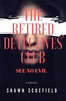 Paperback The Retired Detectives' Club: See No Evil Book