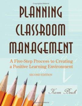 Paperback Planning Classroom Management: A Five-Step Process to Creating a Positive Learning Environment Book