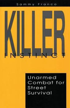 Paperback Killer Instinct: Unarmed Combat for Street Survival Book