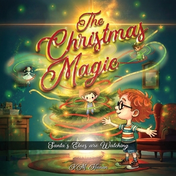 Paperback The Christmas Magic: Santa's Elves are Watching Book