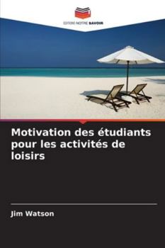 Paperback Motivation des étudiants pour les activités de loisirs [French] Book