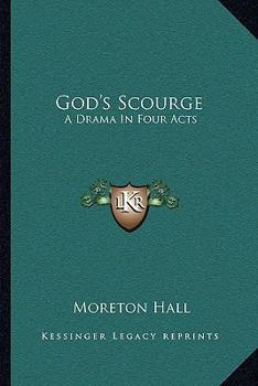 Paperback God's Scourge: A Drama In Four Acts Book