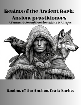 Paperback Realms of the Ancient Dark: Ancient practitioners: The Realms of the Ancient Dark Series Book