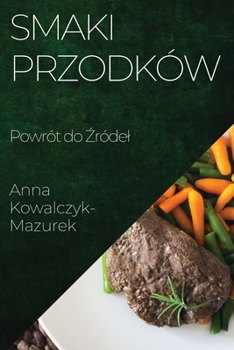 Paperback Smaki Przodków: Powrót do &#377;ródel [Polish] Book