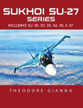 Paperback SUKHOI SU-27 SERIES: INCLUDING SU-30, 32, 33, 34, 35, & 37 Book