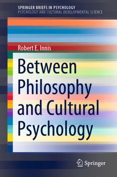 Paperback Between Philosophy and Cultural Psychology Book