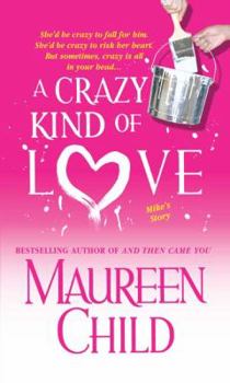 A Crazy Kind of Love: Mike's Story (Marconi Sisters, #2) - Book #2 of the Marconi Brides