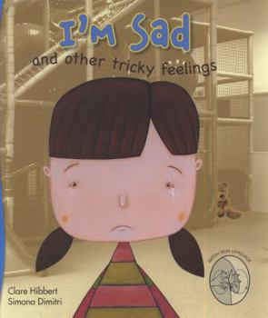 I'm Sad and Other Tricky Feelings