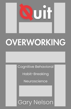 Paperback Quit Overworking: How Workaholics Can Stop Burning Out and Find Balance Book