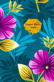 Planner Weekly 2020: Calendar Planner with 12 Months and Weekly Planner Schedule for Organizer Agenda Schedule Notebook Journal and Business with Beautiful Floral Design Cover