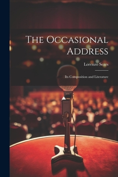 Paperback The Occasional Address: Its Composition and Literature Book