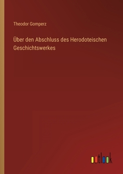 Paperback Über den Abschluss des Herodoteischen Geschichtswerkes [German] Book