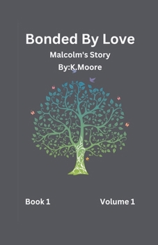 Bonded By Love (Malcolm)