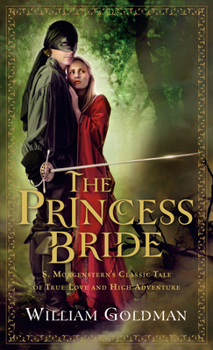 Paperback The Princess Bride: S. Morgenstern's Classic Tale of True Love and High Adventure Book