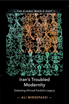 Paperback Iran's Troubled Modernity: Debating Ahmad Fardid's Legacy Book