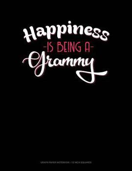 Paperback Happiness Is Being a Grammy: Graph Paper Notebook - 1/2 Inch Squares Book