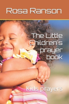Paperback The Little Children's prayer book: Kids prayers Book