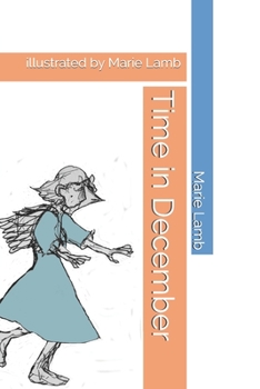 Paperback Time in December : Illustrated by Marie Lamb Book