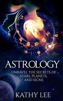 Paperback Astrology: Unravel the Secrets of Stars, Planets, and Signs Book