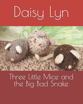 Paperback Three Little Mice and the Big Bad Snake Book