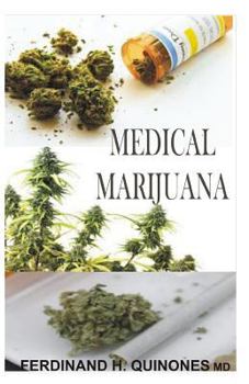 Medical Marijuana : All You Need to Know about Medical Marijuana