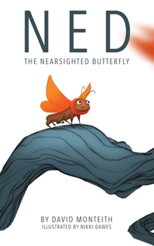 Hardcover Ned The Nearsighted Butterfly Book